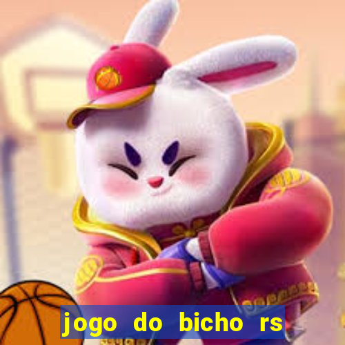 jogo do bicho rs resultado certo de hoje 14h 18h rs consulta